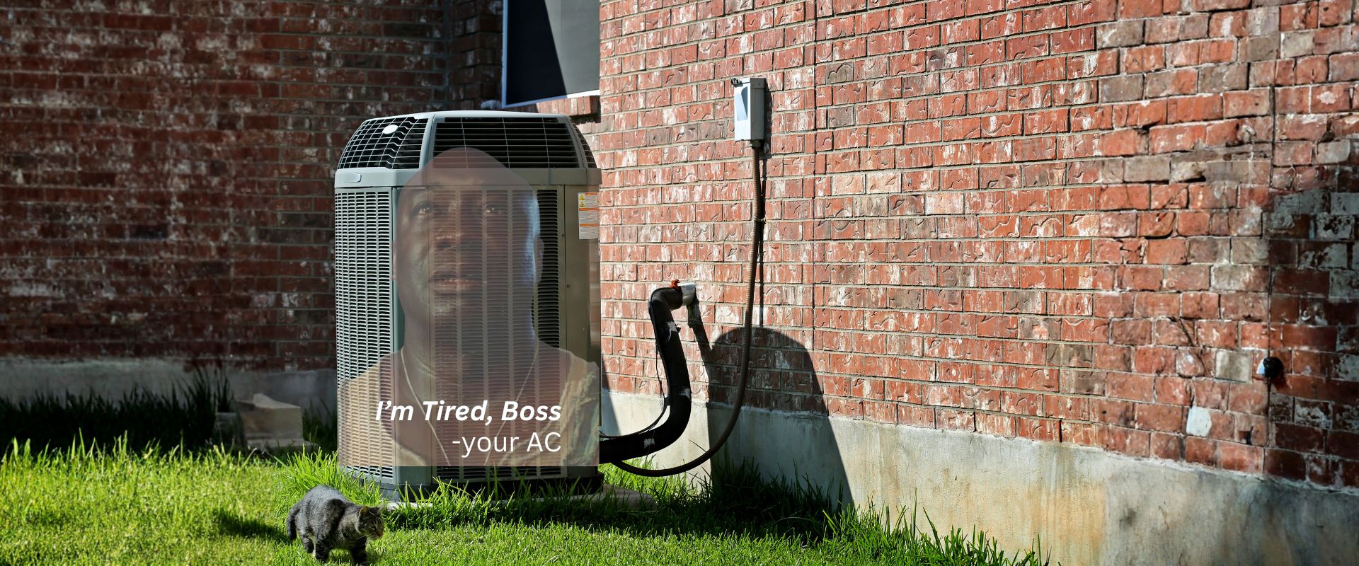 comedic picture of an HVAC unit saying "I'm tired Boss" after a long summer of working